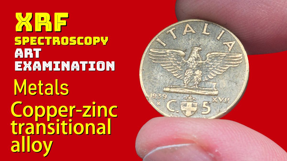 XRF Spectroscopy for Art Examination - copper-zinc transitional alloy